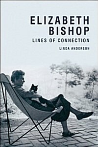 Elizabeth Bishop : Lines of Connection (Paperback)