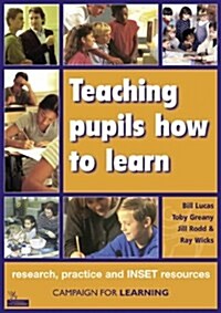 Teaching Pupils How to Learn : Research, Practice and INSET Resources (Paperback)