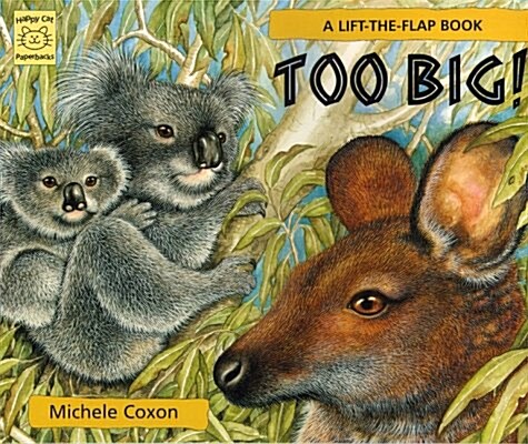 Too Big! : A Lift-the-flap Book (Hardcover)