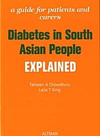 Diabetes in South Asian People Explained : A Guide for Patients and Carers (Paperback)