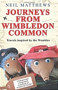 Journeys from Wimbledon Common (Paperback)