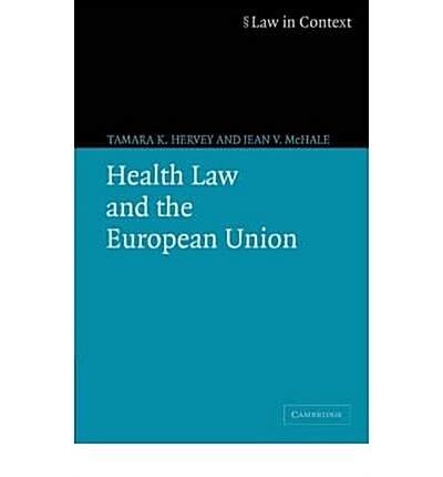Health Law and the European Union (Paperback)
