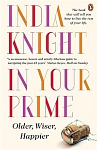 In Your Prime : Older, Wiser, Happier (Paperback)