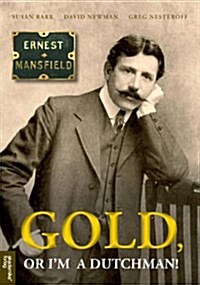 Gold or Im a Dutchman (Paperback, UK)