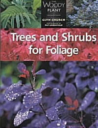 Trees and Shrubs for Foliage (Paperback)