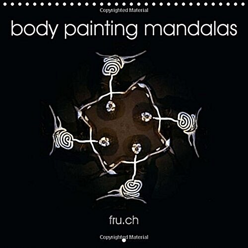 Body Painting Mandalas / Fru.Ch : Mysterious, Symbolic, Meditative Picture Puzzles (Calendar, 3 Rev ed)