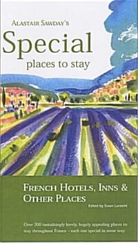 ALASTAIR SAWDAYS SPECIAL PLACES TO STAY FRENCH HOTELS, INNS & OTHER PLACES 2ND EDITION (Paperback)