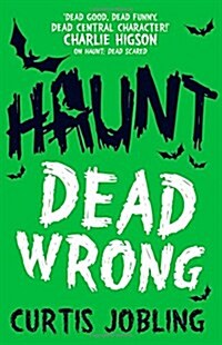 Haunt: Dead Wrong (Paperback)