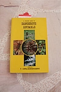 A Colour Guide to Dangerous Animals (Paperback, illustrated ed)