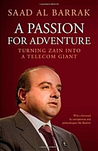 Passion for Adventure: Turning Zain Into a Telecom Giant (Hardcover)