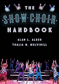 The Show Choir Handbook (Paperback)