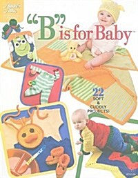 B IS FOR BABY (Paperback)