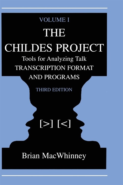 The Childes Project: Tools for Analyzing Talk, Volume I: Transcription Format and Programs (Hardcover, 3)