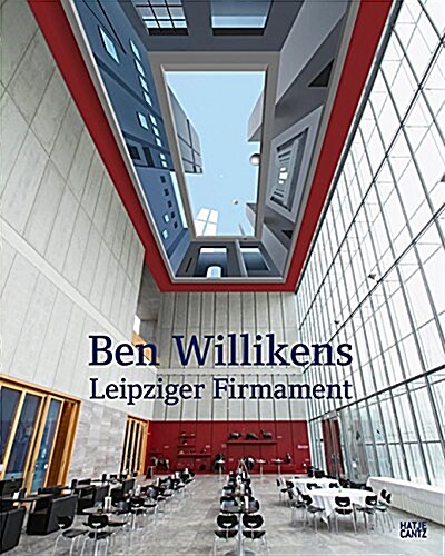 Ben Willikens: Leipziger Firmament (Hardcover)