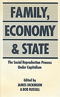 Family, Economy and State : The Social Reproduction Process Under Capitalism (Paperback)