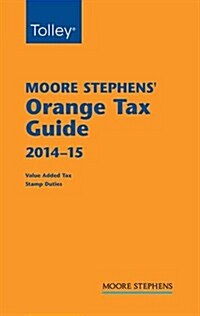 Moore Stephens Orange Tax Guide 2014-15 (Paperback)