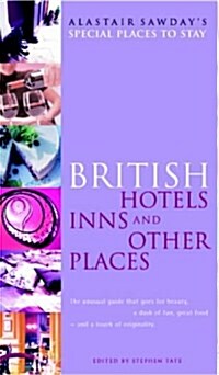 ALASTAIR SAWDAYS SPECIAL PLACES TO STAY BRITISH HOTELS, INNS AND OTHER PLACES 4TH EDITION (Paperback)