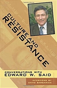 Culture and Resistance : Conversations with Edward Said (Paperback)