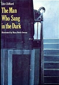 MAN WHO SANG IN THE DARK HB (Hardcover)