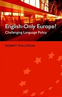 English-Only Europe? : Challenging Language Policy (Hardcover)