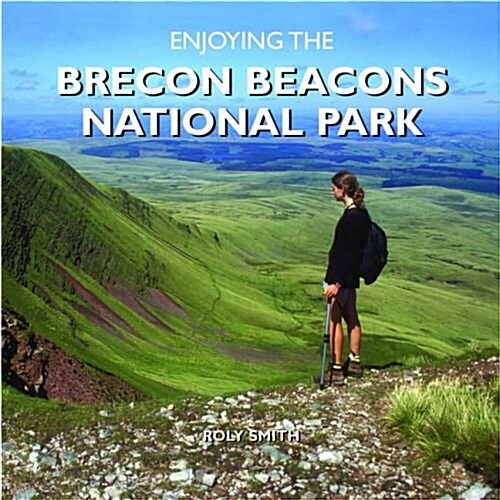 Enjoying the Brecon Beacons National Park (Paperback)