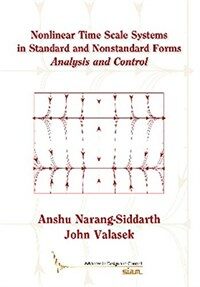 Nonlinear time scale systems in standard and nonstandard forms : analysis and control