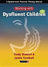 Working with Dysfluent Children : Practical Approaches to Assessment and Therapy (Paperback, 2 ed)