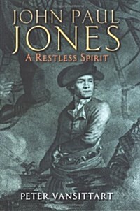 John Paul Jones : A Rebellious Spirit (Hardcover)