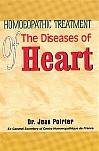 Homoeopathic Treatment of the Diseases of Heart (Paperback)