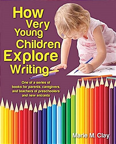 How Very Young Children Explore Writing (Paperback)