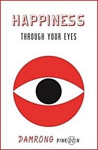 Happiness Through Your Eyes (Paperback)