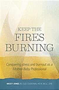Keep the Fires Burning (Paperback)