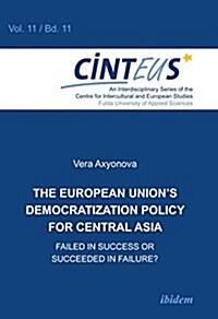 European Unions Democratization Policy for Central Asia (Paperback, UK)