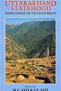 Uttakarakhand Statehood : Dimensions of Development (Hardcover)