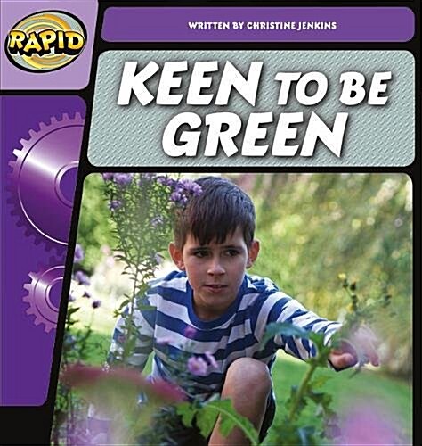 Rapid Phonics Step 2: Keen to be Green (Fiction) (Paperback)