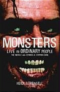 Stephen King: Monsters Live in Ordinary People : The Novels and Stories of Stephen King (Paperback)