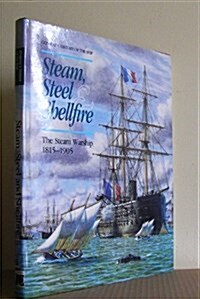 Steam, Steel and Shellfire : Warship, 1840-1905 (Hardcover)