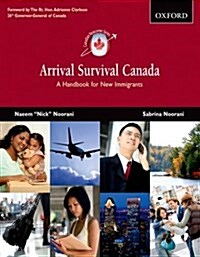 Arrival Survival Canada : A Handbook for New Immigrants (Undefined)