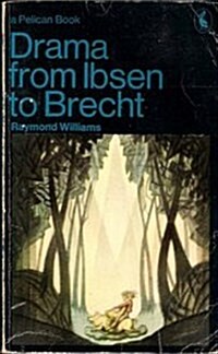 Drama From Ibsen to Brecht (Paperback, Revised ed)