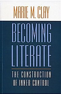 Becoming Literate: The Construction of Inner Control (Paperback)