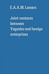 Joint Ventures between Yugoslav and Foreign Enterprises (Hardcover)