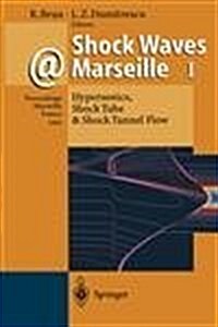 Shock Waves at Marseille I: Hypersonics, Shock Tube & Shock Tunnel Flow. (Hardcover)