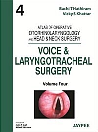 Atlas of Operative Otorhinolaryngology and Head & Neck Surgery: Voice and Laryngotracheal Surgery (Hardcover)