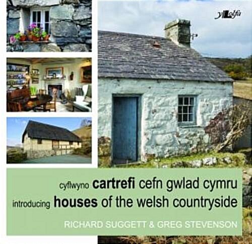 Cyflwyno Cartrefi Cefn Gwlad Cymru/Introducing Houses of the Welsh Countryside (Paperback, Bilingual ed)