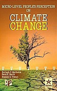 Micro-Level Peoples Perception on Climate Change (Hardcover)