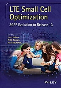 Lte Small Cell Optimization: 3gpp Evolution to Release 13 (Hardcover)