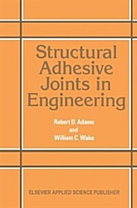 Structural Adhesive Joints in Engineering (Hardcover)