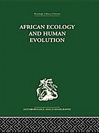 African Ecology and Human Evolution (Paperback)