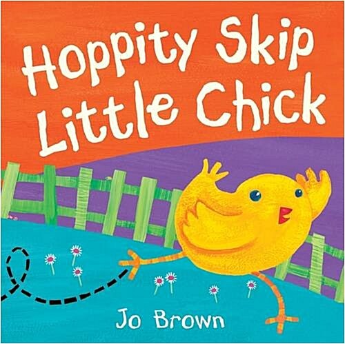 Hoppity Skip Little Chick (Hardcover)