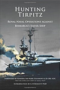 Hunting Tirpitz : Naval Operations Against Bismarcks Sister Ship (Hardcover)